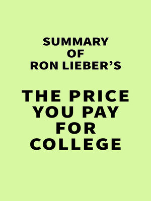 cover image of Summary of Ron Lieber's the Price You Pay for College